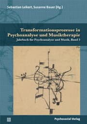 Cover von Transformationsprozesse in Psychoanalyse und Musiktherapie