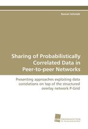 Cover von Sharing of Probabilistically Correlated Data in Peer-to-peer Networks