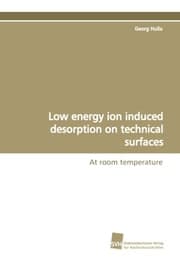 Cover von Low energy ion induced desorption on technical surfaces
