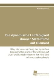 Cover von Die dynamische Leitfähigkeit dünner Metallfilme auf Diamant