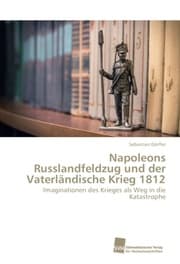 Cover von Napoleons Russlandfeldzug und der Vaterländische Krieg 1812