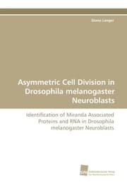 Cover von Asymmetric Cell Division in Drosophila melanogaster Neuroblasts