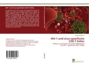 Cover von HIV-1 und virus-spezifische CD8 T-Zellen