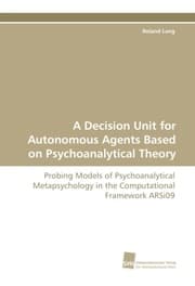 Cover von A Decision Unit for Autonomous Agents Based on Psychoanalytical Theory