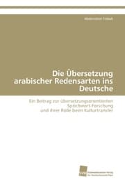 Cover von Die Übersetzung arabischer Redensarten ins Deutsche