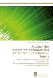 Cover von Zusätzliche Ketaminmedikation bei Patienten mit schwerer Sepsis