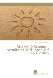 Cover von Vitamin D-Rezeptor-vermittelte Wirkungen auf B- und T- Zellen