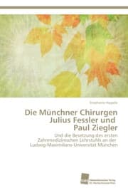 Cover von Die Münchner Chirurgen Julius Fessler und Paul Ziegler