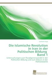 Cover von Die Islamische Revolution in Iran in der Politischen Bildung Band 1