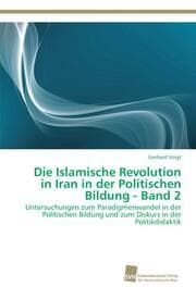 Cover von Die Islamische Revolution in Iran in der Politischen Bildung - Band 2