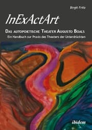 Cover von InExActArt - Das autopoietische Theater Augusto Boals