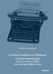 Cover von Zwischen Tradition und Erfindung: Visuelle Filmkonzepte in Barton Fink (1991) von Joel und Ethan Coen