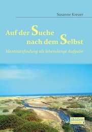 Cover von Auf der Suche nach dem Selbst: Identitätsfindung als lebenslange Aufgabe