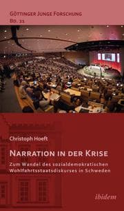 Cover von Narration in der Krise: Zum Wandel des sozialdemokratischen Wohlfahrtsstaatsdiskurses in Schweden
