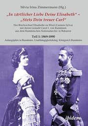 Cover von Briefe Königin Elisabeths an König Carol I. aus dem Rumänischen Staatsarchiv