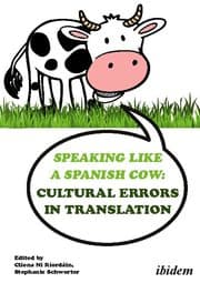 Cover von Speaking like a Spanish Cow: Cultural Errors in Translation