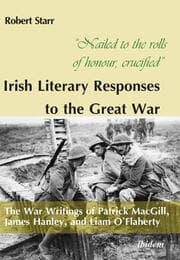Cover von 'Nailed to the rolls of honour, crucified': Irish Literary Responses to the Great War