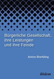 Cover von Bürgerliche Gesellschaft, ihre Leistungen und ihre Feinde