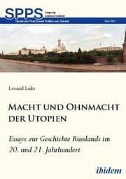 Cover von Macht und Ohnmacht der Utopien: Essays zur Geschichte Russlands im 20. und 21. Jahrhundert