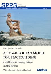 Cover von A Cosmopolitan Model for Peacebuilding: The Ukrainian Cases of Crimea and the Donbas