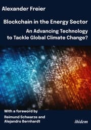 Cover von Blockchain in the Energy Sector: An Advancing Technology to Tackle Global Climate Change?