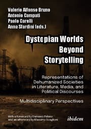 Cover von Dystopian Worlds Beyond Storytelling - Representations of Dehumanized Societies in Literature, Media, and Political Discourses: Multidisciplinary Perspectives