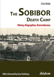 Cover von The Sobibor Death Camp: History, Biographies, Remembrance