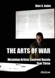 Cover von The Arts of War: Ukrainian Artists Confront Russia