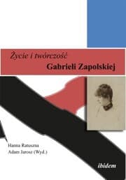 Cover von Zycie i twórczosc Gabrieli Zapolskiej