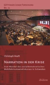Cover von Narration in der Krise: Zum Wandel des sozialdemokratischen Wohlfahrtsstaatsdiskurses in Schweden
