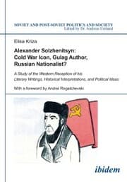 Cover von Alexander Solzhenitsyn: Cold War Icon, Gulag Author, Russian Nationalist?