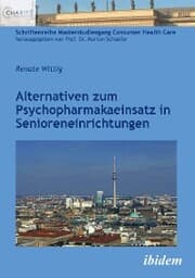 Cover von Alternativen zum Psychopharmakaeinsatz in Senioreneinrichtungen