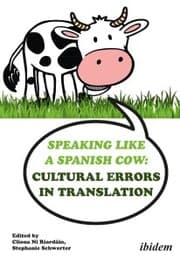 Cover von Speaking like a Spanish Cow: Cultural Errors in Translation