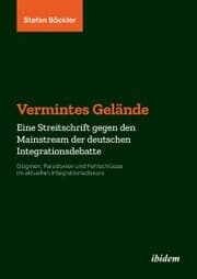 Cover von Vermintes Gelände. Eine Streitschrift gegen den Mainstream der deutschen Integrationsdebatte
