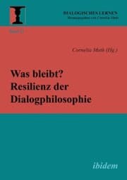 Cover von Was bleibt? Resilienz der Dialogphilosophie