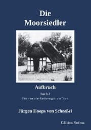 Cover von Die Moorsiedler Buch 2: Aufbruch