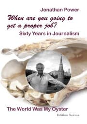 Cover von When are you going to get a proper job? Sixty Years in Journalism