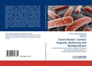 Cover von ''Green Plastics'': Surface Rugosity, Biofouling and Biodegradation