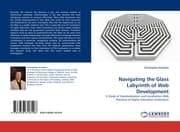 Cover von Navigating the Glass Labyrinth of Web Development