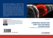Cover von Combining Region and Edge Cues for Image Segmentation