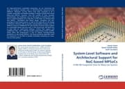 Cover von System-Level Software and Architectural Support for NoC-based MPSoCs