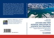 Cover von LACCASES AND THEIR POTENTIAL APPLICATION TO SYNTHETIC DYE TREATMENT