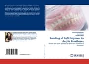 Cover von Bonding of Soft Polymers to Acrylic Prostheses