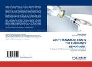 Cover von ACUTE TRAUMATIC PAIN IN THE EMERGENCY DEPARTMENT: