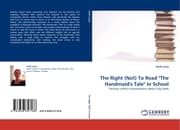 Cover von The Right (Not) To Read 'The Handmaid''s Tale' In School