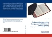 Cover von An Examinination of the Energy used with General Office Lighting