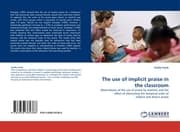 Cover von The use of implicit praise in the classroom