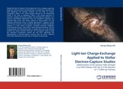 Cover von Light-Ion Charge-Exchange Applied to Stellar Electron-Capture Studies