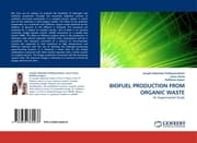 Cover von BIOFUEL PRODUCTION FROM ORGANIC WASTE