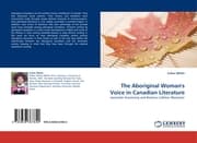 Cover von The Aboriginal Woman's Voice in Canadian Literature